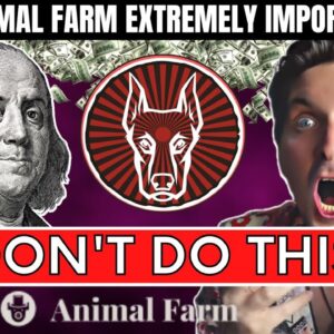 ANIMAL FARM: BE VERY CAREFUL WITH DOGS (AFD)
