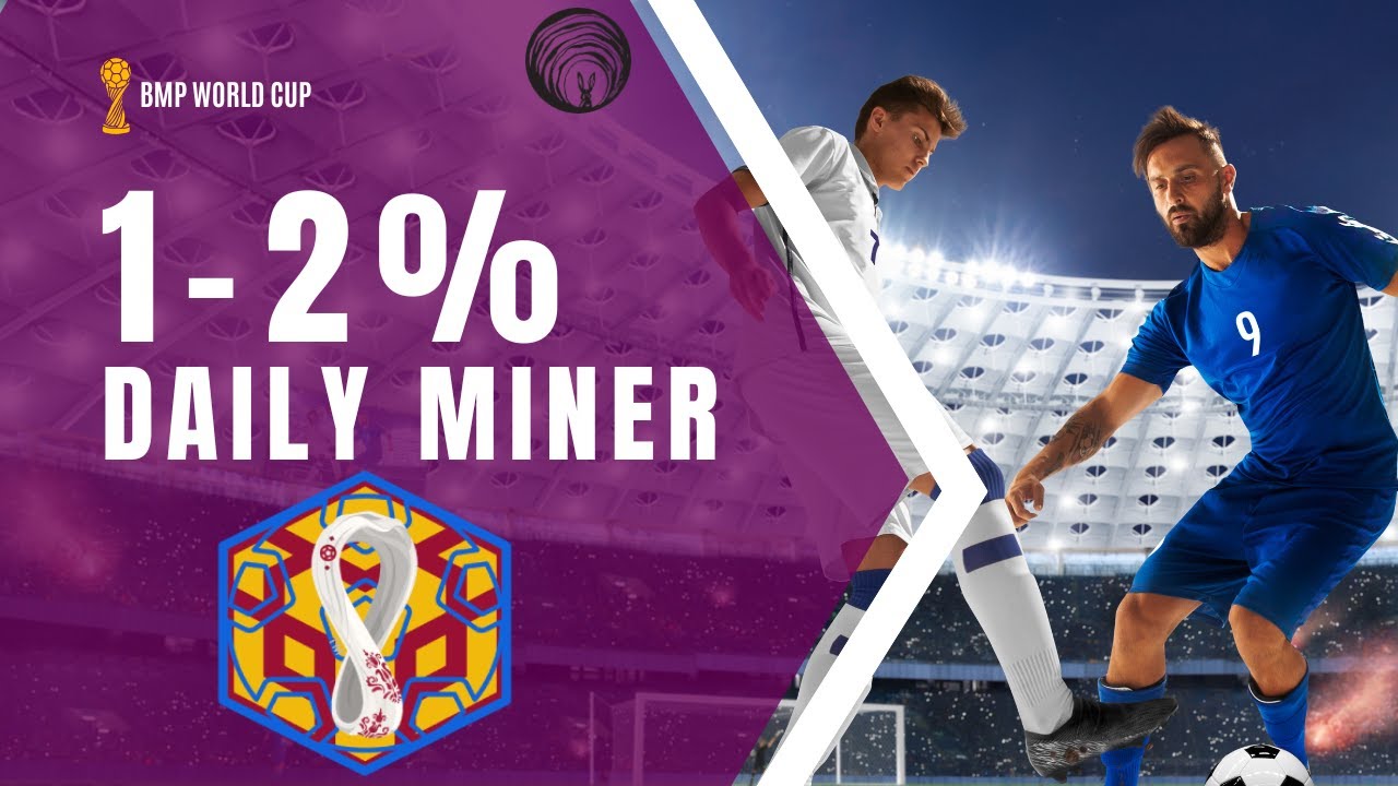 BMP WORLD CUP MINER LAUNCHED TODAY OFFERING 1-2% DAILY ROI - FULL REVIEW