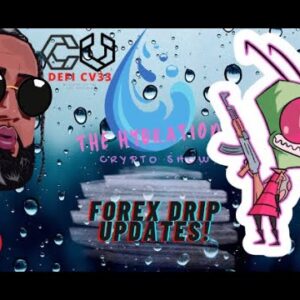 THE HYDRATION CRYPTO SHOW - FOREX SHARK DRIP UPDATES!
