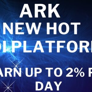 ARK THE NEW HOT ROI PLATFORM / EARN UP TO 2% PER DAY / LIVE NFT DEPOSIT / JOIN MY TEAM