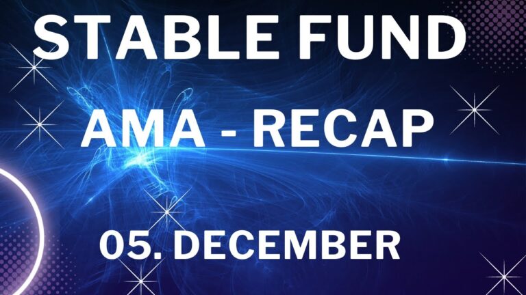 STABLE FUND – AMA -RECAP     05  December 2022 /  V2 OR REFUND ???  NEW UPDATES
