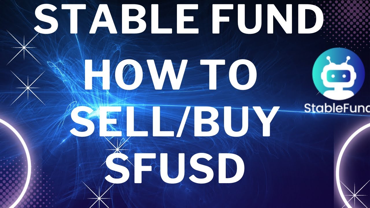 STABLE FUND / HOW TO WITHDRAW  BUY  OR SELL SFUSD TOKEN / LATEST UPDATES