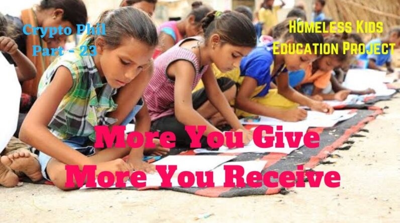 BEST WAY TO SPEND YOUR CRYPTO / PART 23- MORE YOU GIVE MORE YOU RECEIVE / HELPING POOR CHILDREN