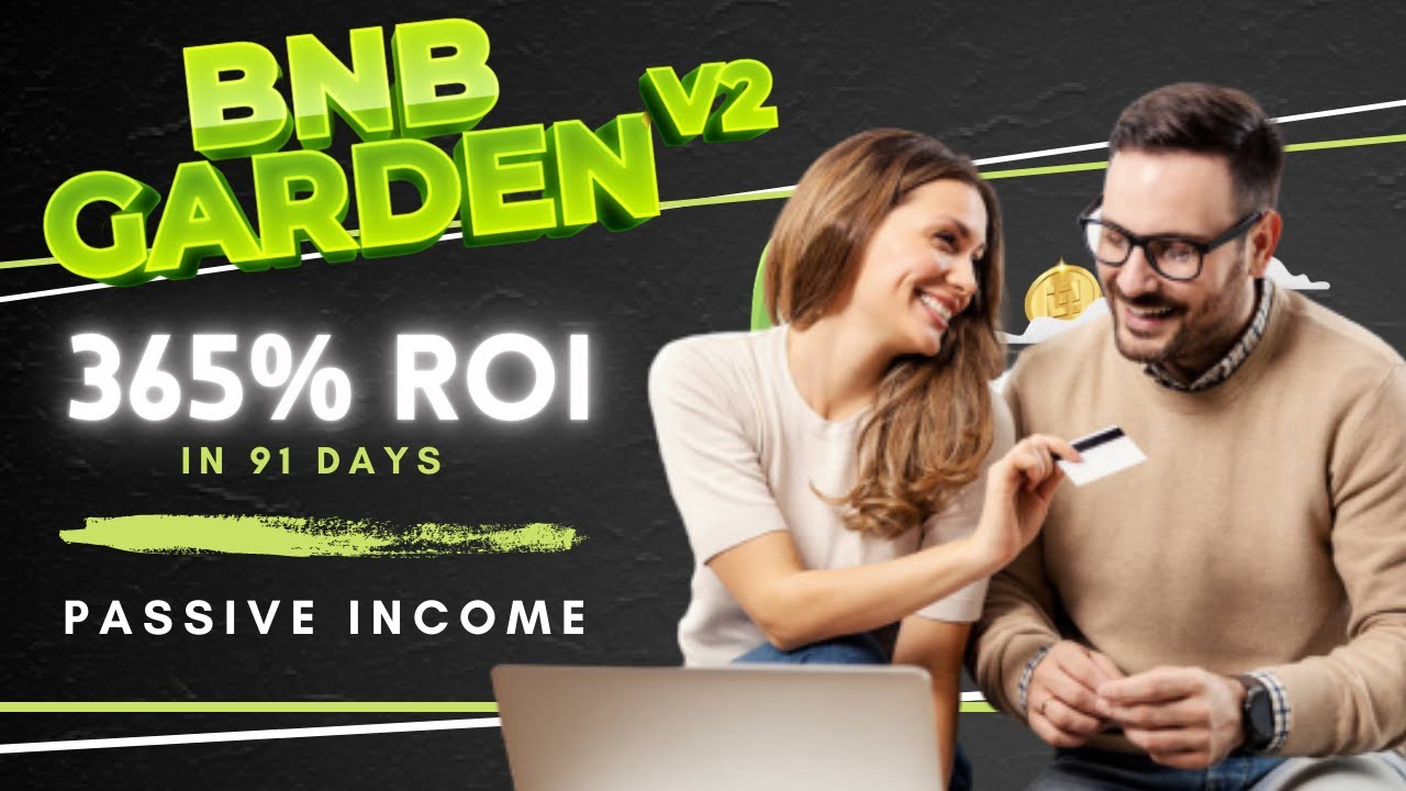 BNB Garden V2 / 100% ROI in 37 days/ 365% ROI in 91 Days / Passive Income / DeFi Club