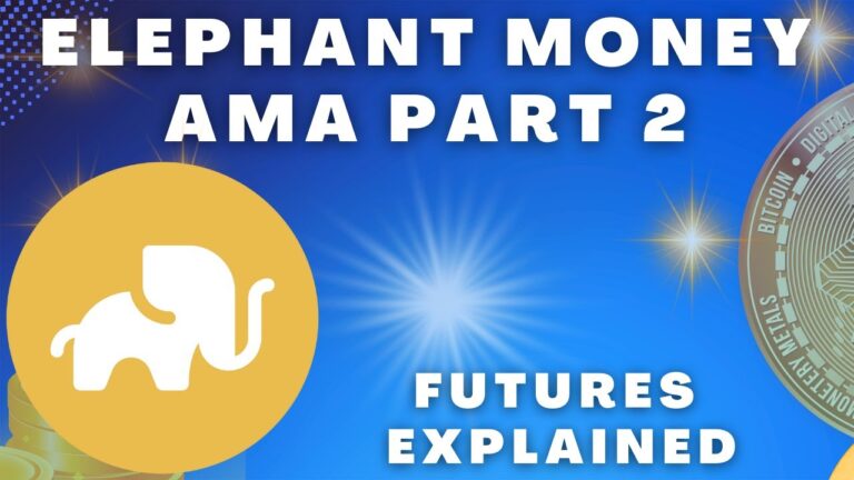 ELEPHANT MONEY AMA PART 2 / FUTURES EXPLAINED / EVERYTHING YOU NEED TO KNOW /how to earn 0.5% Daily
