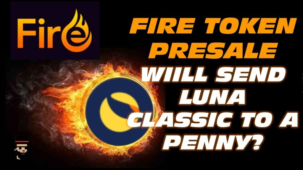 Fire Token Presale | Burn Luna Classic to a Penny |