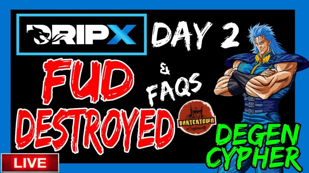 Dripx Day 2: Destroying All FUD & FAQ's #Degencypher