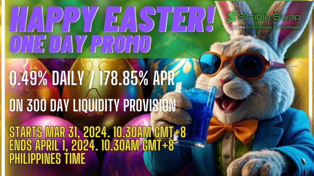 STABLESWAP EASTER PROMO | One day Promotion 300 Day Liquidity Provision  - Runs only for 24Hrs..
