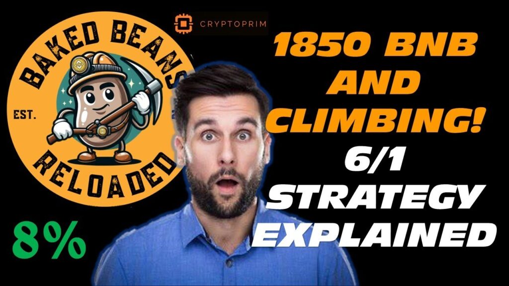 Baked Beans Reloaded Pushing 2000 BNB 🤑6/1 Strategy Explained