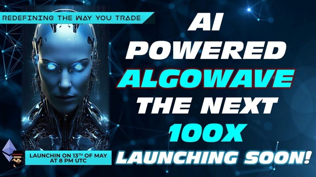 Algowave New AI Token set for 100X?  Launching SOON!