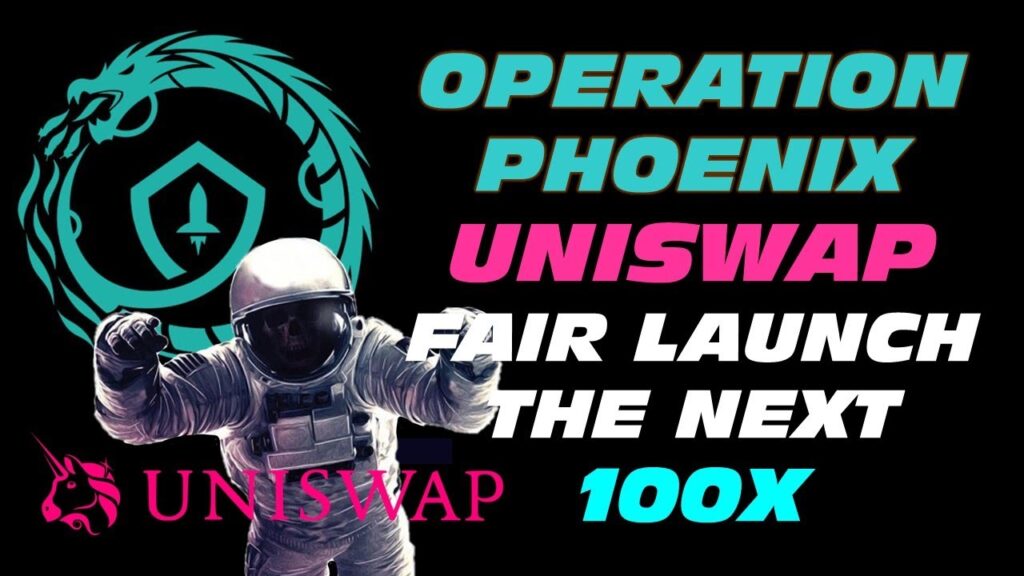 Operation Phoenix Eth Uniswap Fair Launch 100x 🚀