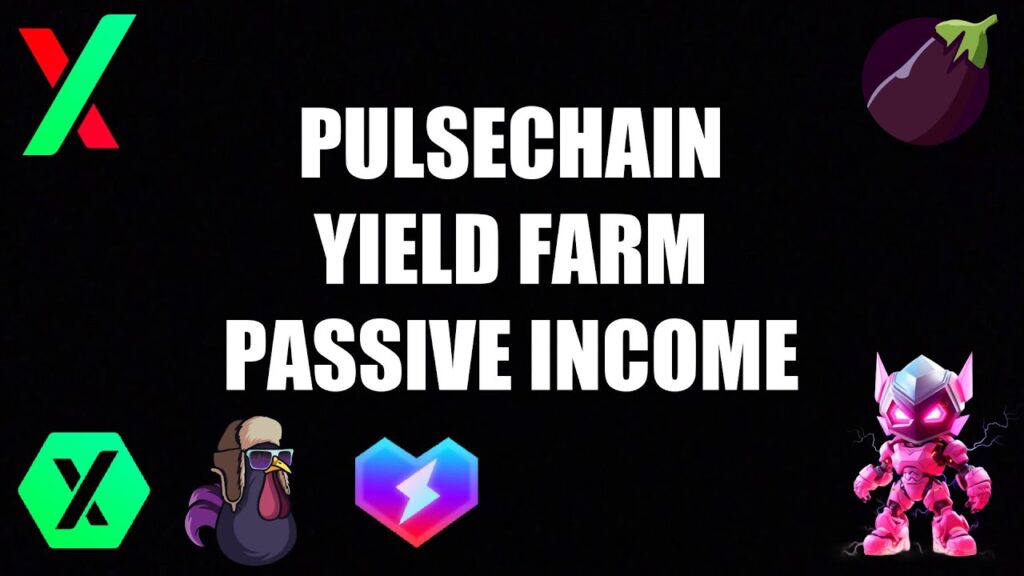 Pulsechain Yield Farm Passive Income!
