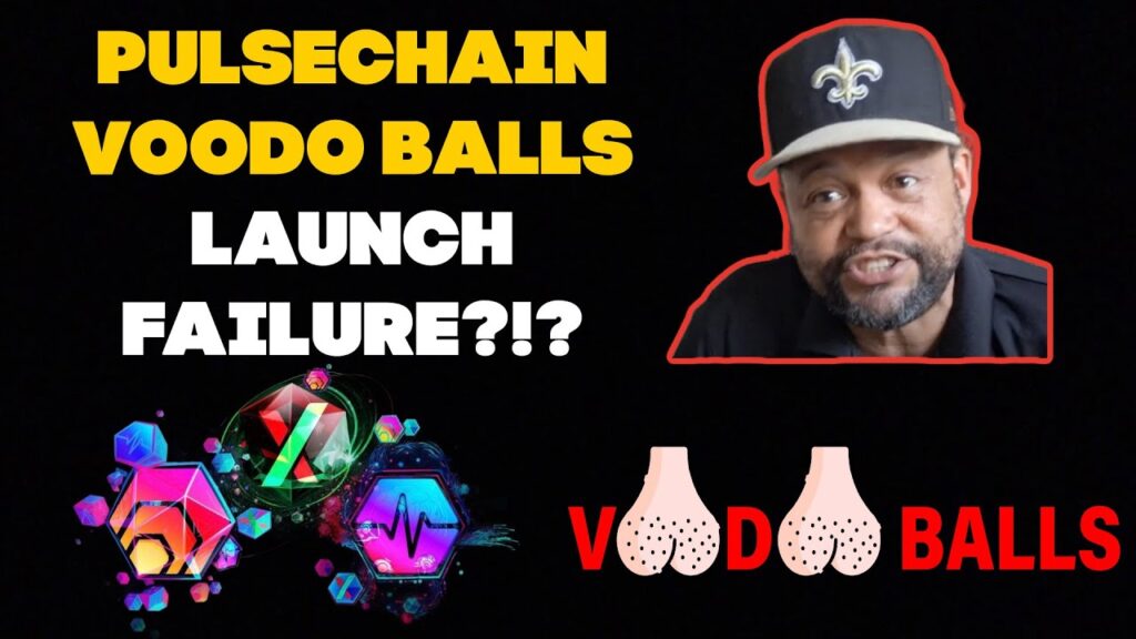 Voodoo Balls Launch Failure On PulseChain?!?